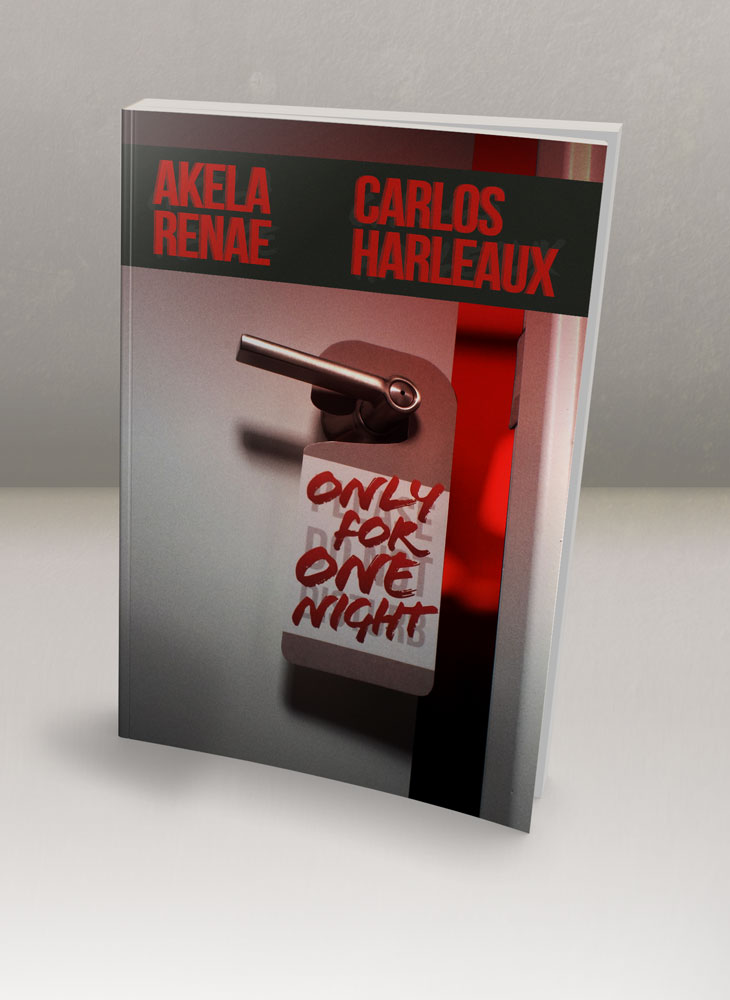 Only for One Night < Akela Renae < Carlos Harleaux