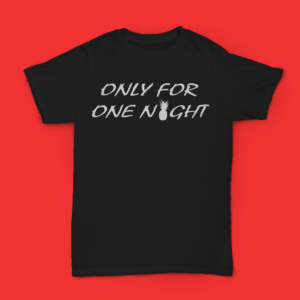 T-shirt < Only for One Night